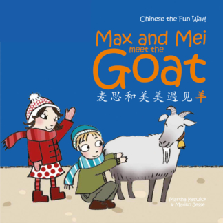 Story-Max and Mei meet the Goat-Kids Learn Mandarin Chinese